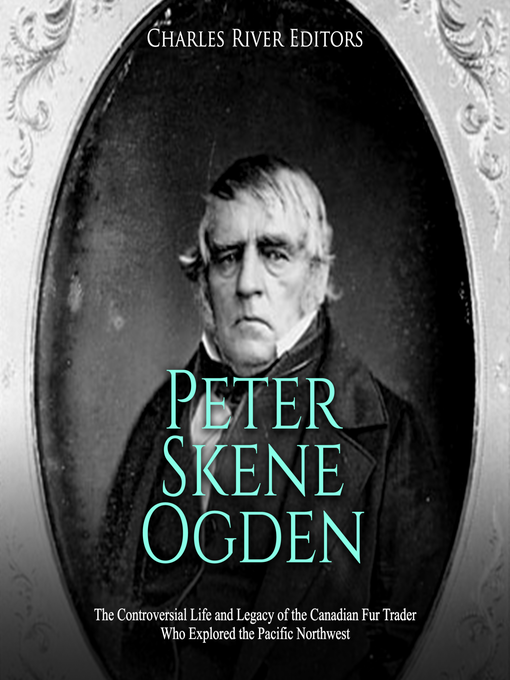 Title details for Peter Skene Ogden by Charles River Editors - Available
